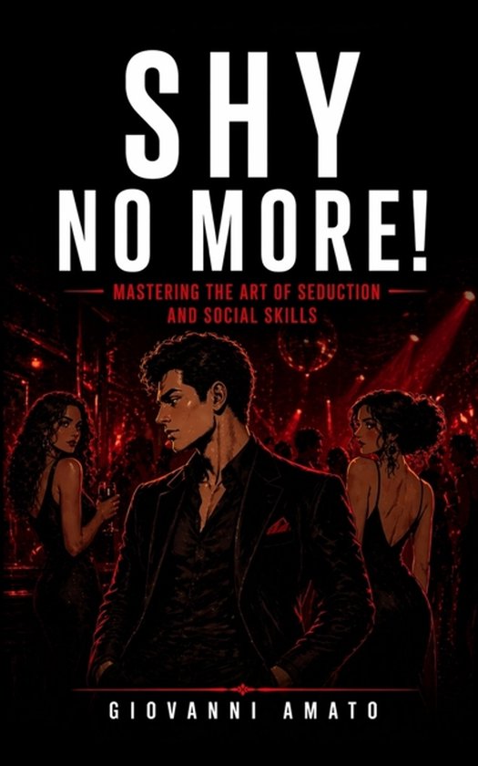 Mastering the Art of Seduction- Shy No More! - cover