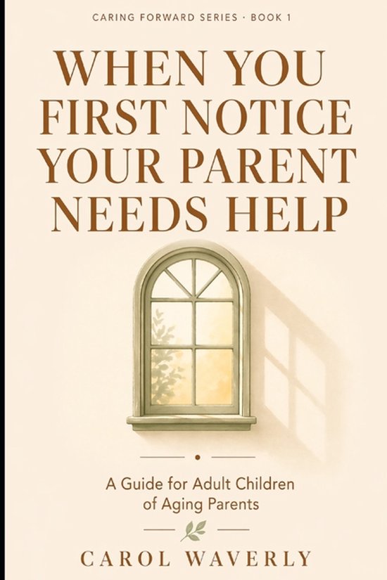 When You First Notice Your Parent Needs Help - cover