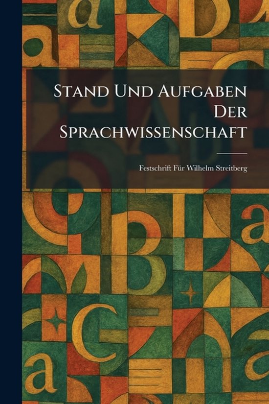 Stand Und Aufgaben Der Sprachwissenschaft - cover