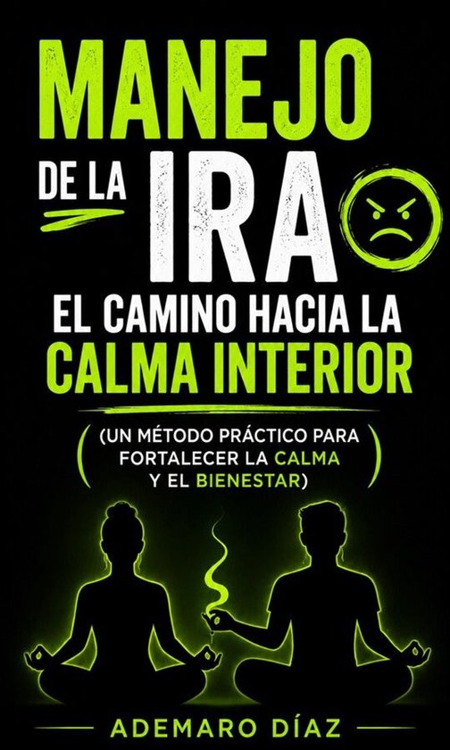 Manejo de la Ira: El Camino hacia la Calma Interior - cover