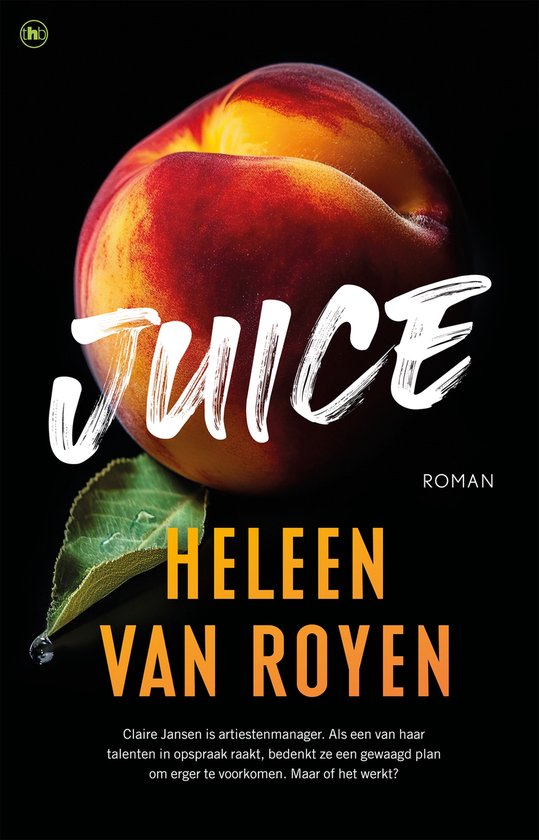 Boekcover van 'Juice' met een perzik en de tekst 'Juice Roman Heleen van Royen'.