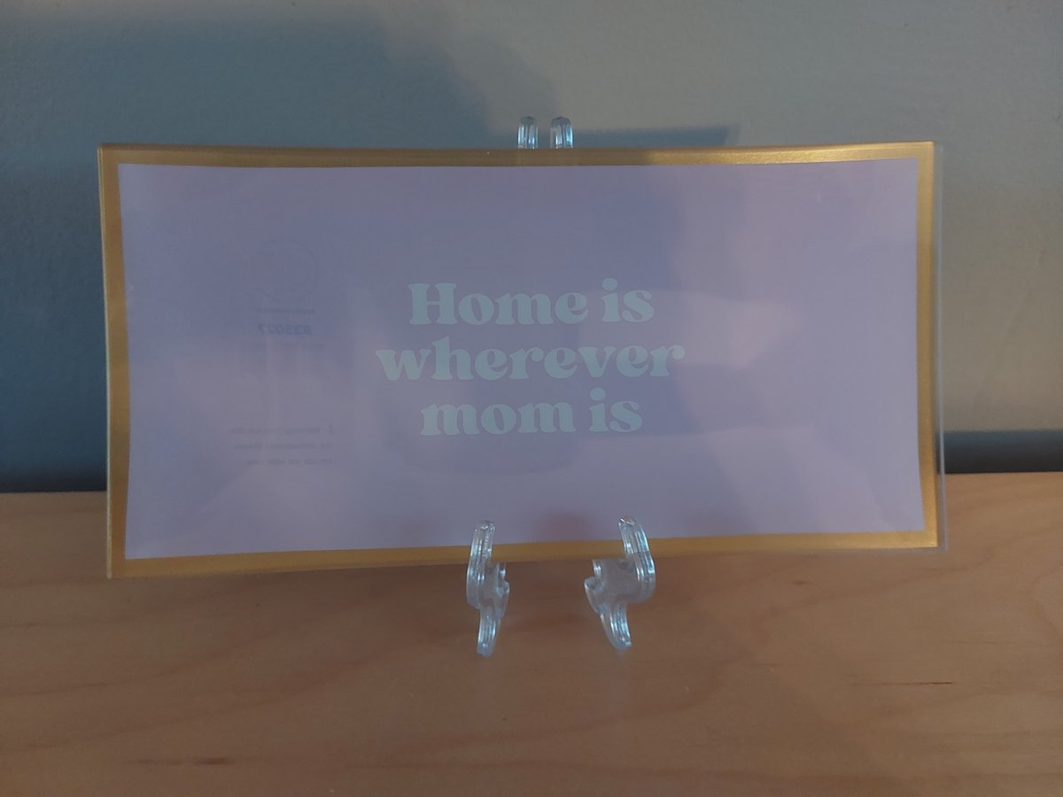 leuk bordje met de tekst : Home is wherever mom is