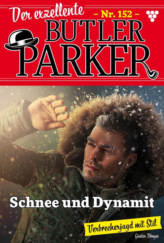 Der exzellente Butler Parker 152 - Schnee und Dynamit - cover