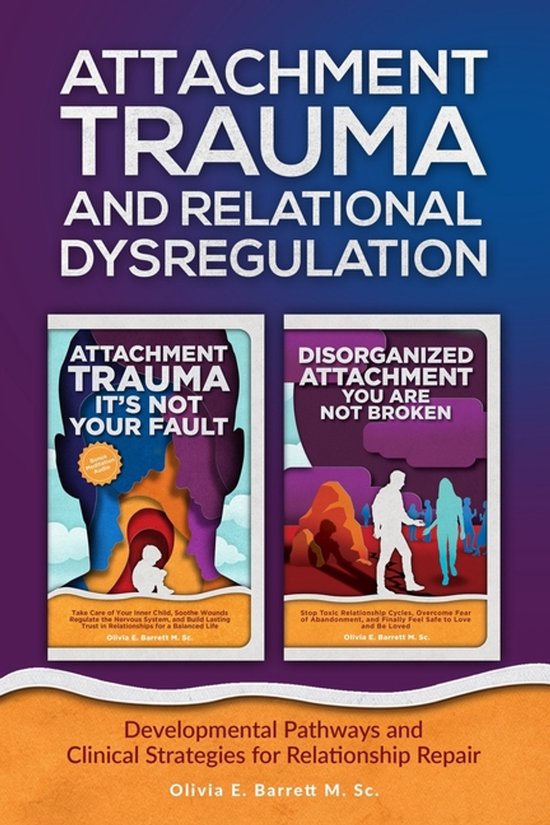 The Complete Guide to Applied Psychology- Attachment Trauma  ... - cover