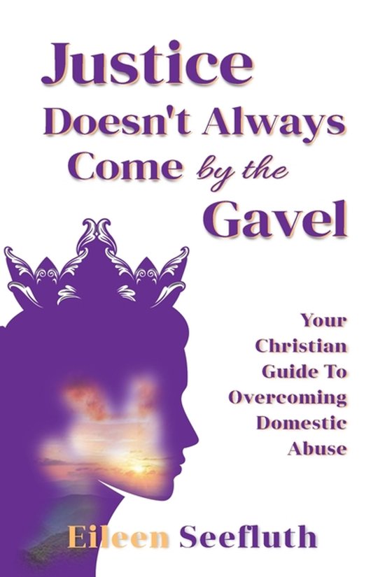 Justice Doesn't Always Come by the Gavel - Your Christian Gu ... - cover