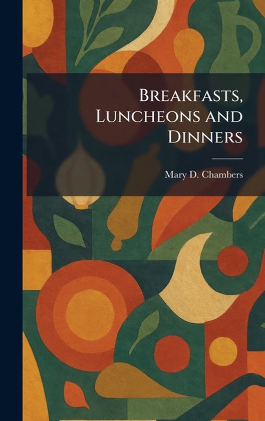 Breakfasts, Luncheons and Dinners - cover