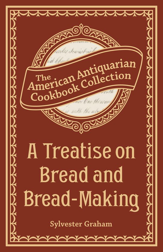 American Antiquarian Cookbook Collection - A Treatise on Bre ... - cover