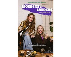 Moeders of loeders - ongefilterd