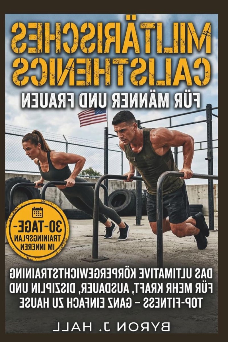 Calisthenics Training - Körpergewichtstraining Fitnessboek - Kracht opbouwen - Militair bewezen methode - 135 pagina's - Niet van toepassing