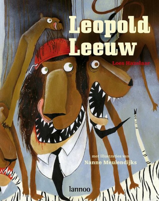 De cover van 'Leopold Leeuw'. Een leeuw met een rode hoed, wit overhemd en zwarte das, staand op zijn achterpoten. Andere dieren op de achtergrond.