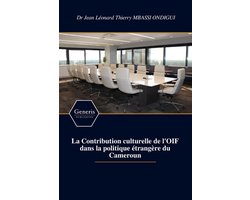 La Contribution culturelle de l'OIF dans la politique étrangère du Cameroun