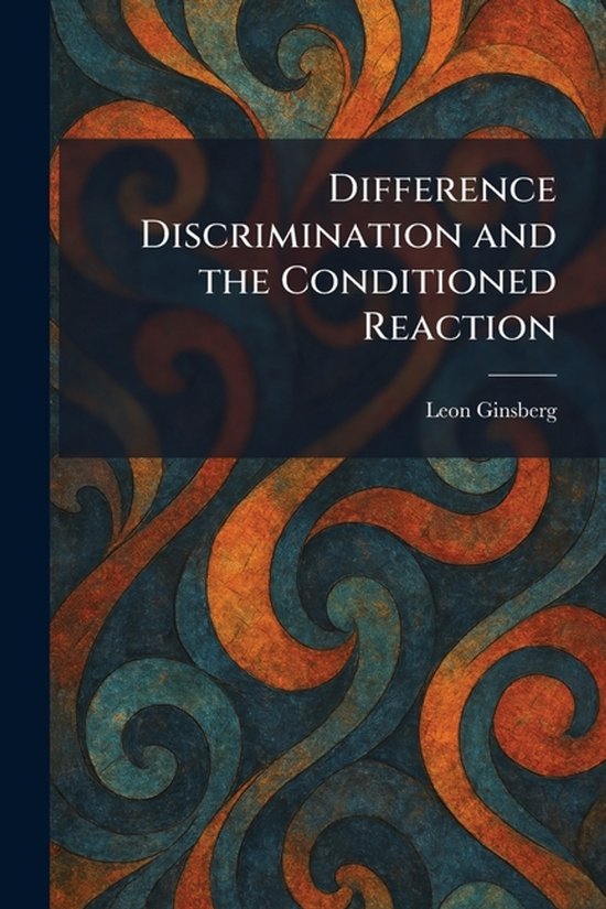 Difference Discrimination and the Conditioned Reaction - cover