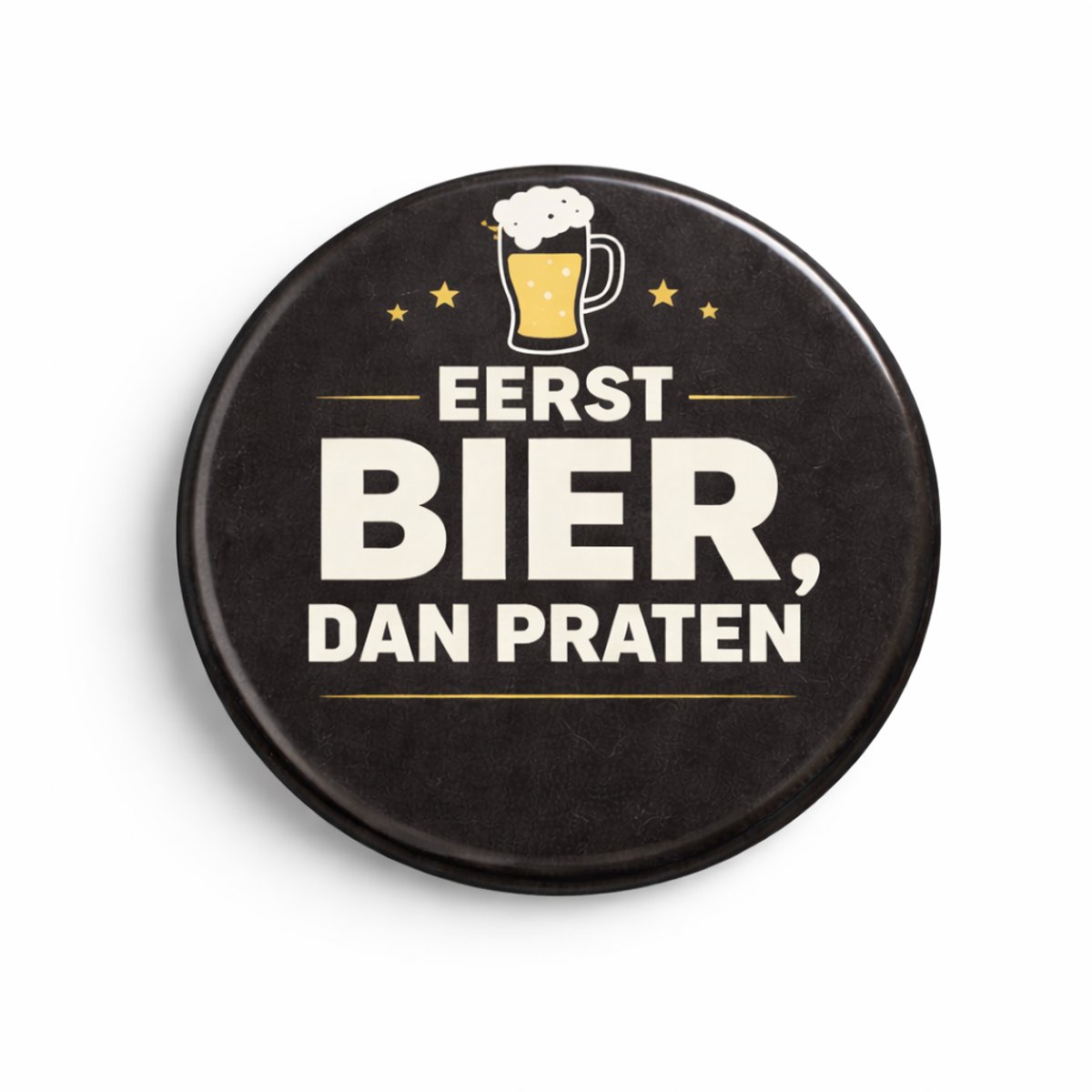 Koelkastmagneet Eerst Bier, Dan Praten – Grappige Bier Quote – Stoer Cadeau voor Man – 58 mm