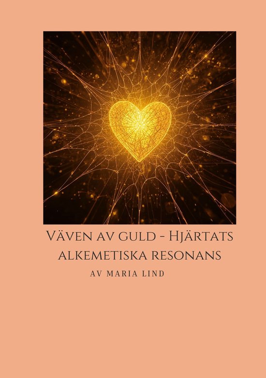 Väven av Guld, Hjärtats Alkemiska Resonans - cover