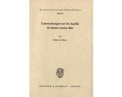 Untersuchungen zur lex Aquilia de damno iniuria dato
