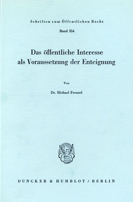 Das Öffentliche Interesse Als Voraussetzung Der Enteignung - cover
