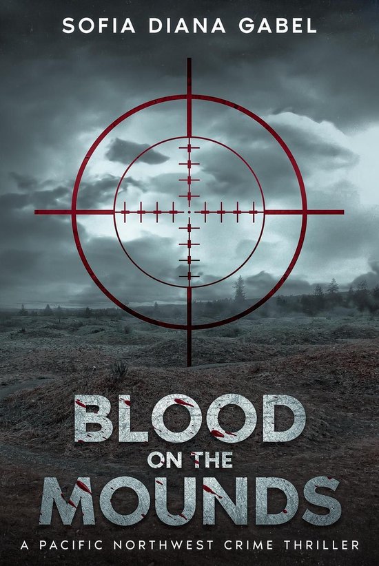 Blood on the Mounds, A Pacific Northwest Crime Thriller - cover