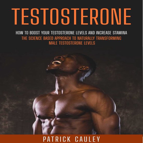 Testosterone: How to Boost Your Testosterone Levels And Incr ... - cover