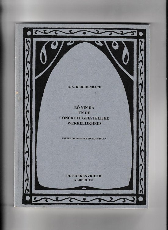 Bo Yin Ra en de concrete geestelijke werkelijkheid - B.A. Reichenbach | Northernlights300.org