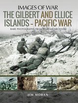 Images of War - The Gilbert and Ellice Islands—Pacific War