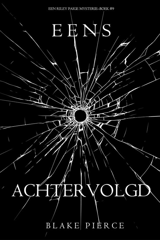 Een Riley Paige Mysterie 9 - Eens achtervolgd (een Riley Pai ... - cover