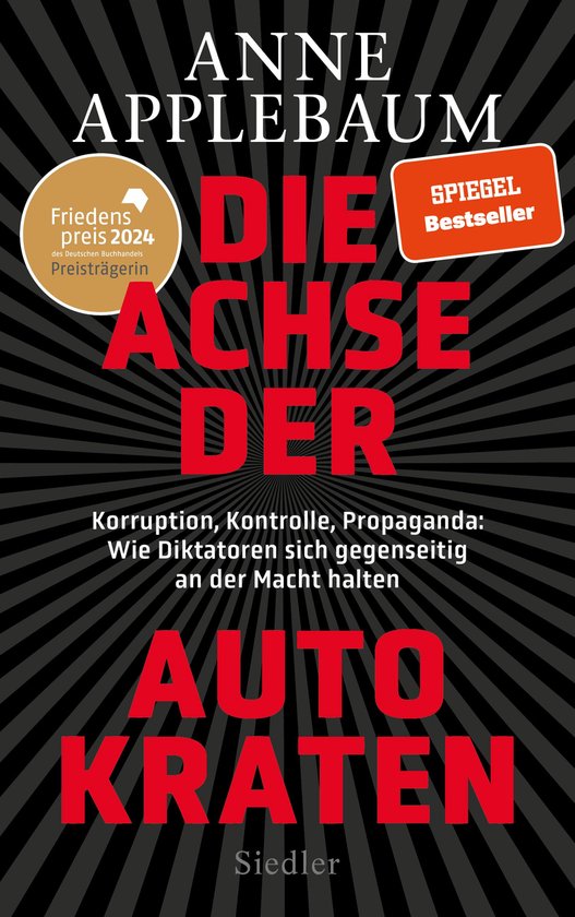 Boek 'Die Achse der Autokraten' van Anne Applebaum. Spiegel bestseller, winnaar Friedenspreis 2024.