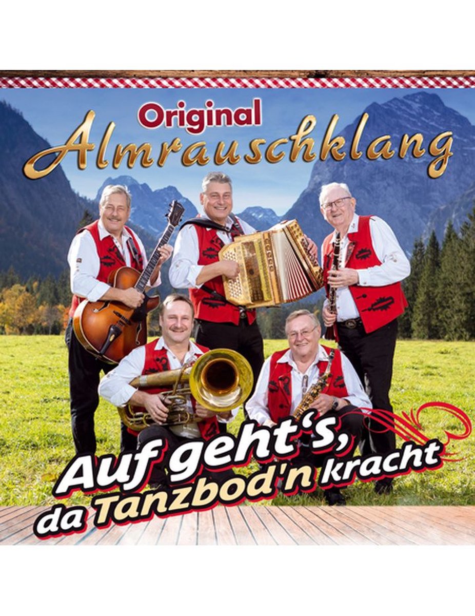 Original Almrauschklang - Auf Geht's Da Tanzbod'n Kracht - CD