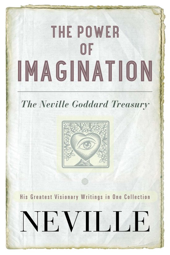 Boek 'The Power of Imagination' van Neville Goddard. Tekst op omslag: The Power of Imagination, The Neville Goddard Treasury, His Greatest Visionary Writings in One Collection, NEVILLE.