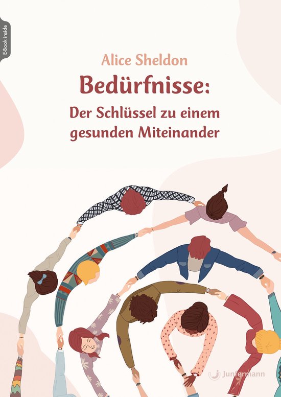 Bedürfnisse: Der Schlüssel zu einem gesunden Miteinander - cover