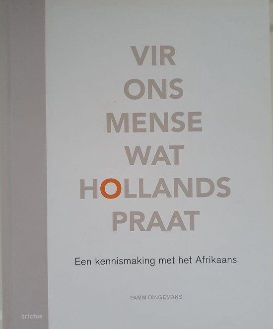 Boekcover met de tekst 'VIR ONS MENSE WAT HOLLANDS PRAAT' en 'Een kennismaking met het Afrikaans'.