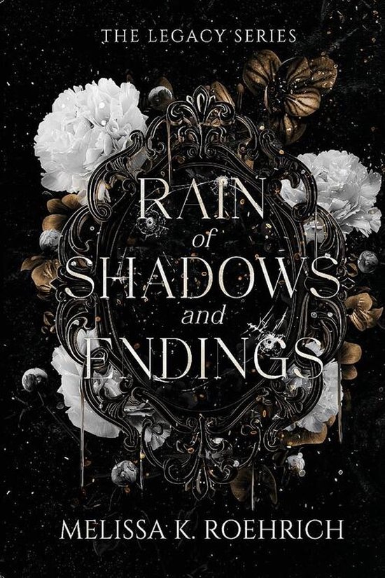 Legacy- Rain of Shadows and Endings