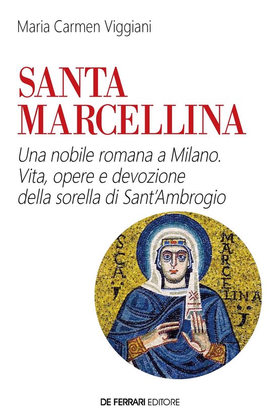 Biografie e ritratti - Santa Marcellina. Una nobile romana a ... - cover