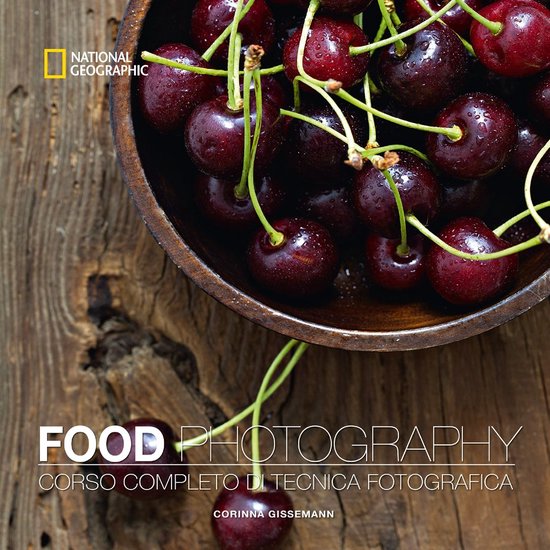 Food photography. Corso completo di tecnica fotografica - cover
