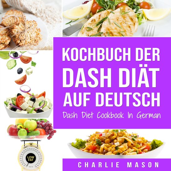 Kochbuch der Dash Diät Auf Deutsch/ Dash Diet Cookbook In G ... - cover