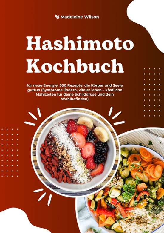 Hashimoto Kochbuch für neue Energie: 500 Rezepte, die Körp ... - cover