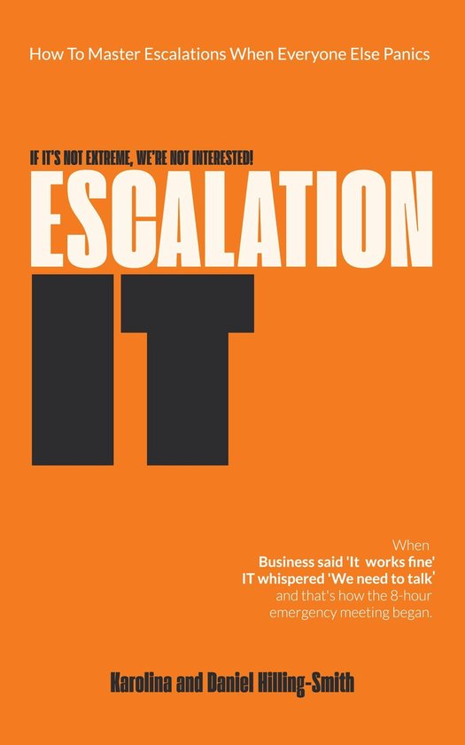 Escalation IT. If It's Not Extreme, We're Not Interested! - cover