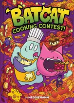 Batcat- Cooking Contest! (Batcat Book #3)