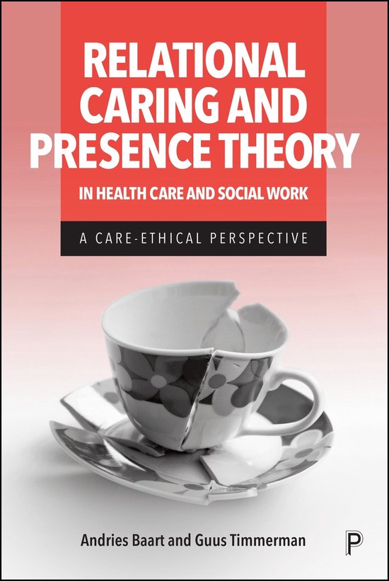 Relational Caring and Presence Theory in Health Care and Soc ... - cover