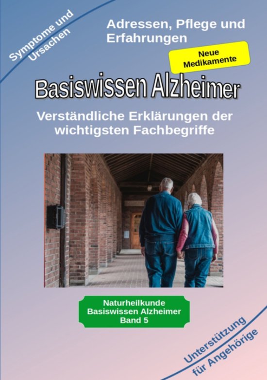 Basiswissen Alzheimer: Verständliche Erklärungen der wicht ... - cover