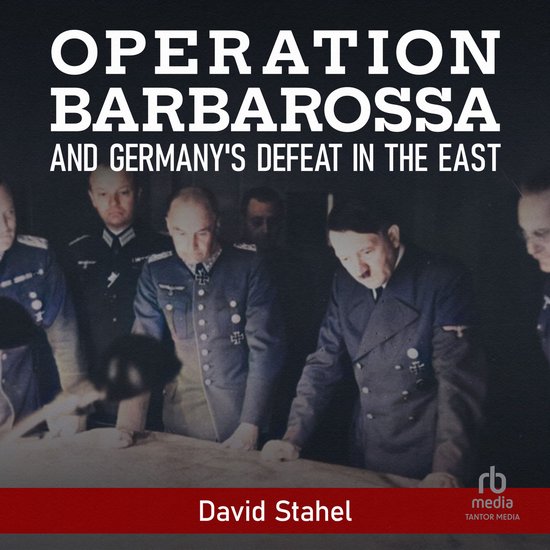 Operation Barbarossa and Germany's Defeat in the East - cover