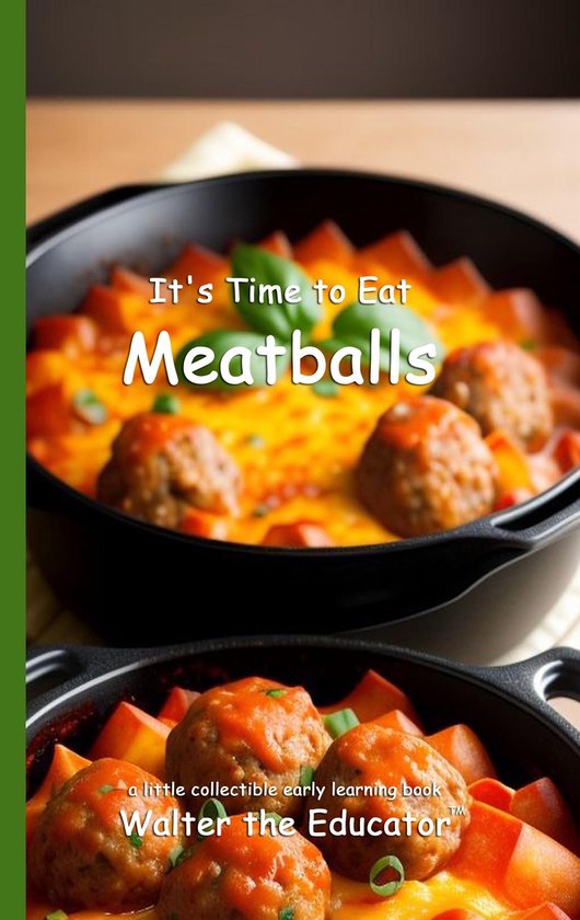 Time to Eat Book Series - It's Time to Eat Meatballs