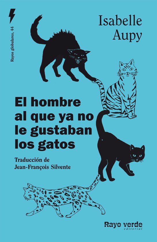 Rayos Globulares 44 - El hombre al que ya no le gustaban los gatos