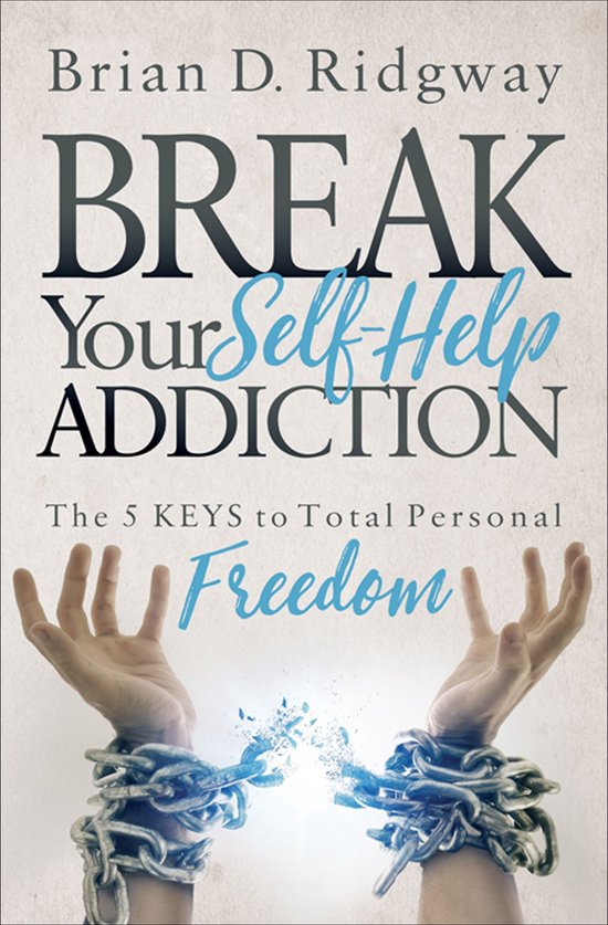 Break Your Self-Help Addiction