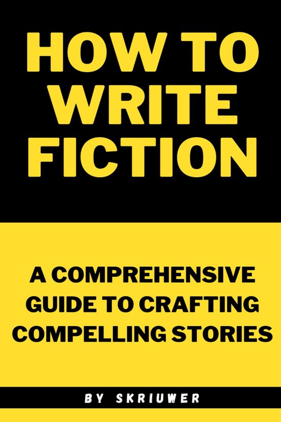 How to Write Fiction