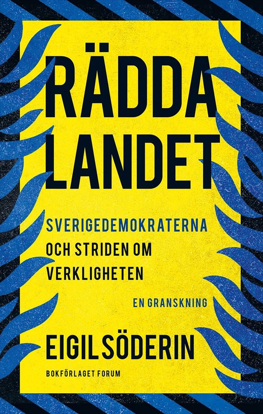 Rädda landet : Sverigedemokraterna och striden om verklighe ... - cover