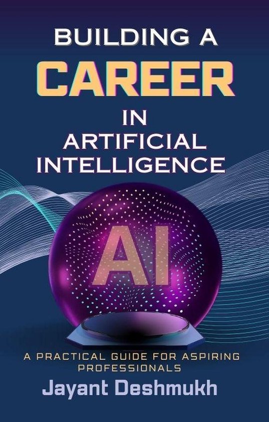 Building a Career in AI: A Practical Guide for Aspiring Professionals ...