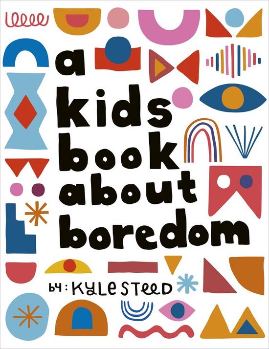 A Kids Book - A Kids Book About Boredom - cover