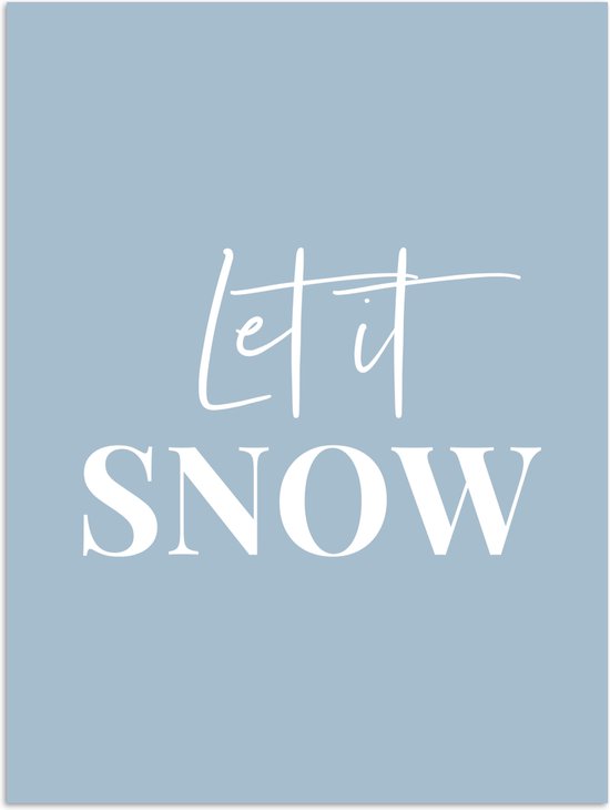 Poster 30x40 cm - Sneeuw - Winter - Blauw - Let it snow - Posters - Kamer decoratie - Wanddecoratie woonkamer - Muurdecoratie slaapkamer