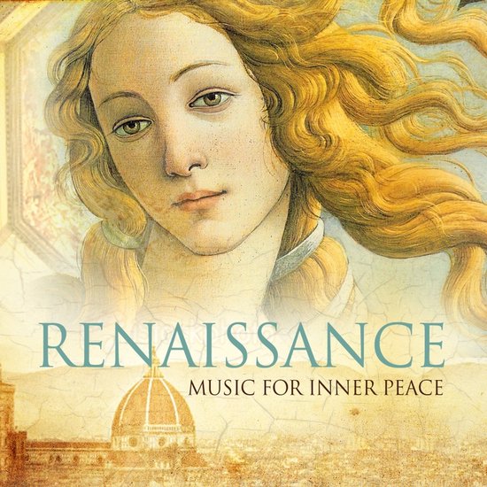 CD-hoes met 'Renaissance. Music for Inner Peace'. Een schilderij van een vrouw met lang, golvend blond haar, bovenop een afbeelding van een koepel in een stad.
