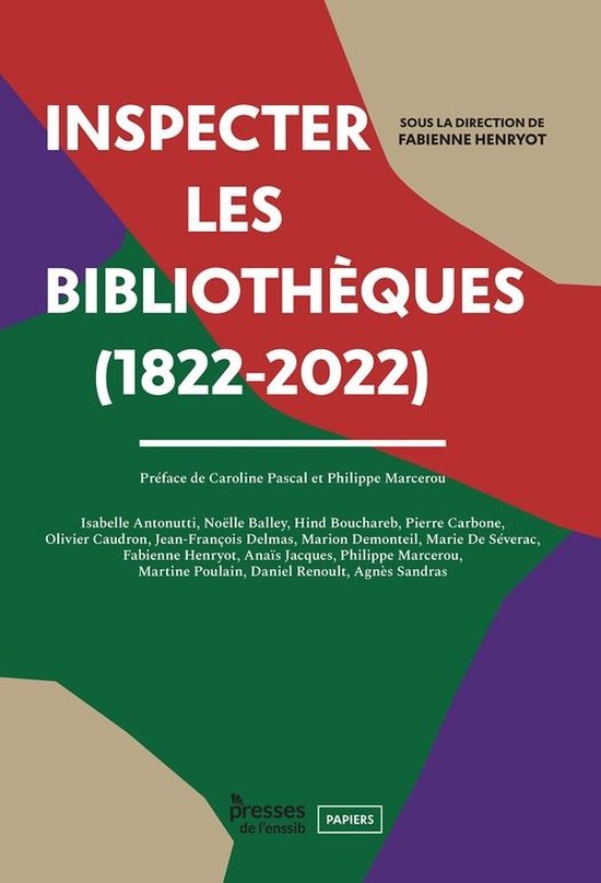 Papiers - Inspecter les bibliothèques (1822-2022)